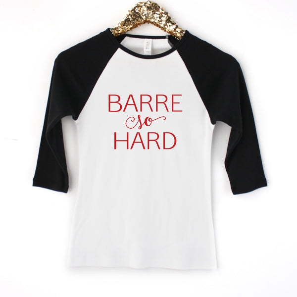 Barre So Hard Raglan