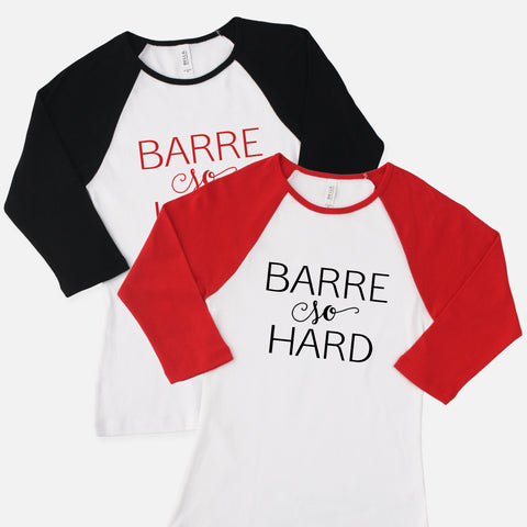 Barre So Hard Raglan