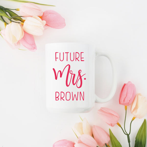 Custom Future Mrs Mug