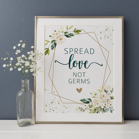 Spread Love Not Germs Sign